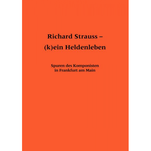 Richard Strauss - (k)ein Heldenleben