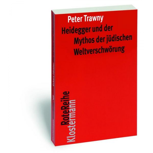 Peter Trawny - Heidegger und der Mythos der jüdischen Weltverschwörung