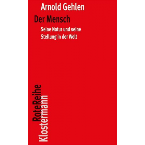 Arnold Gehlen - Der Mensch