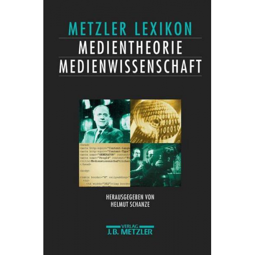 Helmut Schanze - Lexikon Medientheorie und Medienwissenschaft