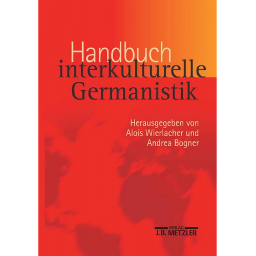 Alois Wierlacher & Andrea Bogner - Handbuch interkulturelle Germanistik