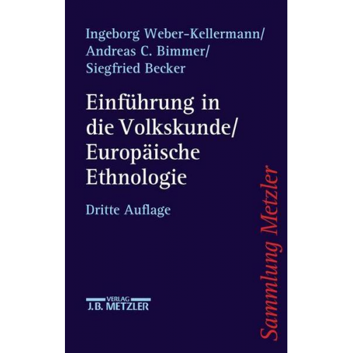 Ingeborg Weber-Kellermann & Andreas C. Bimmer & Siegfried Becker - Einführung in die Volkskunde / Europäische Ethnologie