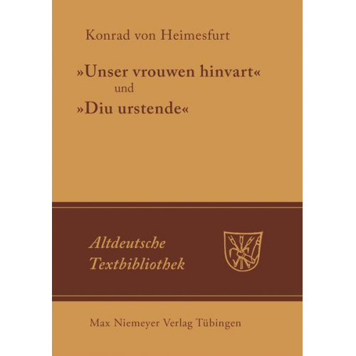 Konrad Heimesfurt - Unser vrouwen hinfart' und 'Diu Urstende