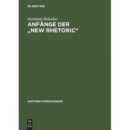 Hermann Holocher - Anfänge der 'New Rhetoric