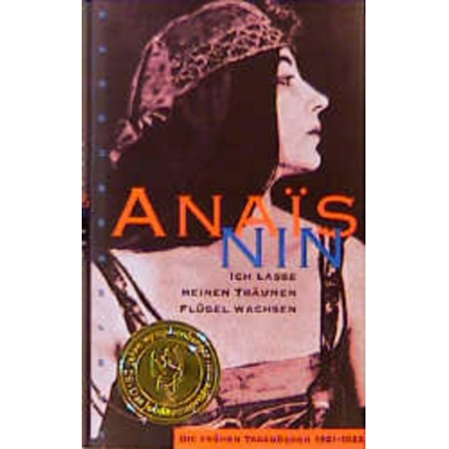 Anaïs Nin - Ich lasse meinen Träumen Flügel wachsen