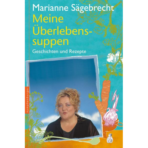 Marianne Sägebrecht - Meine Überlebens-Suppen