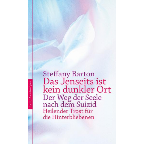 Steffany Barton - Das Jenseits ist kein dunkler Ort