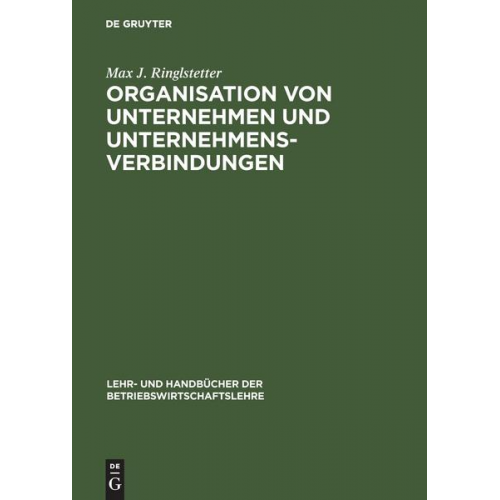 Max J. Ringlstetter - Organisation von Unternehmen und Unternehmensverbindungen