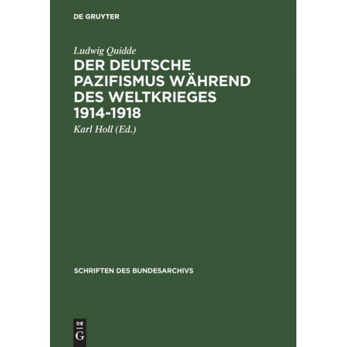 Ludwig Quidde - Der deutsche Pazifismus während des Weltkrieges 1914-1918