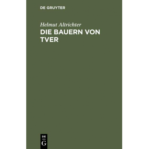 Helmut Altrichter - Die Bauern von Tver