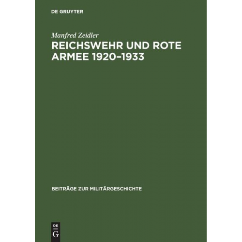 Manfred Zeidler - Reichswehr und Rote Armee 1920–1933