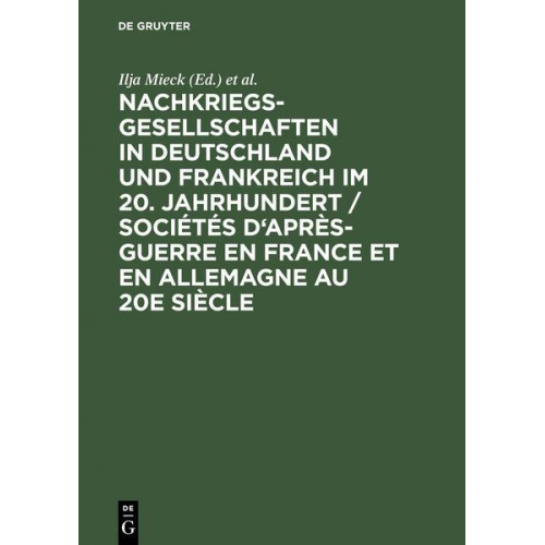 Nachkriegsgesellschaften in Deutschland und Frankreich im 20. Jahrhundert / Sociétés d'après-guerre en France et en Allemagne au 20e siècle