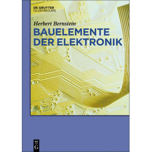 Herbert Bernstein - Bauelemente der Elektronik