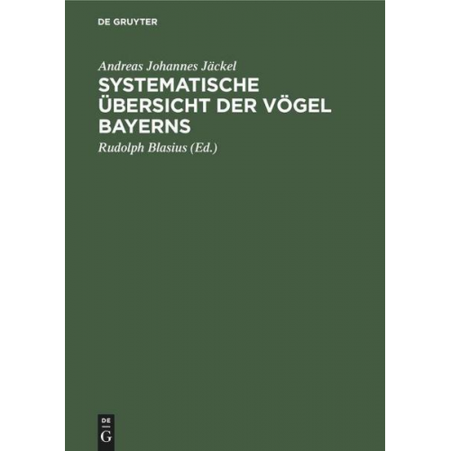 Andreas Johannes Jäckel - Systematische Übersicht der Vögel Bayerns