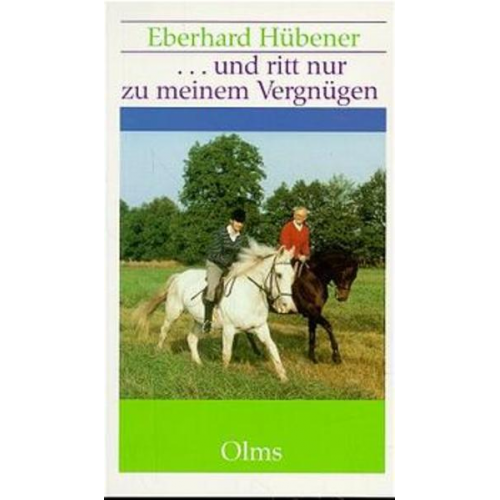 Eberhard Hübener - ... und ritt nur zu meinem Vergnügen