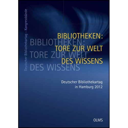 Benjamin Rücker - Bibliotheken: Tore zur Welt des Wissens. 101. Deutscher Bibliothekartag in Hamburg 2012