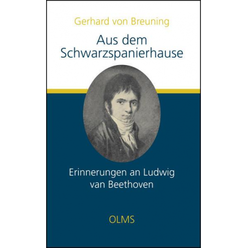 Gerhard Breuning - Aus dem Schwarzspanierhause. Erinnerungen an Ludwig van Beethoven.