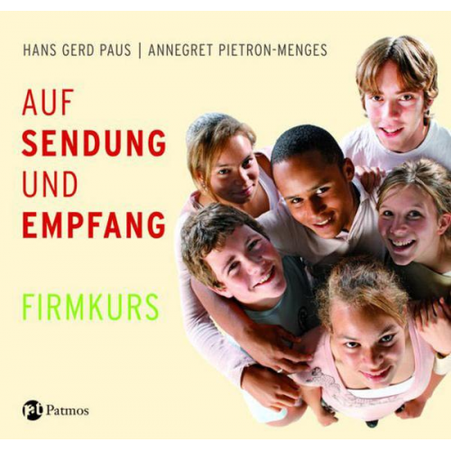 Hans G. Paus & Annegret Pietron-Menges - Auf Sendung und Empfang - Firmkurs