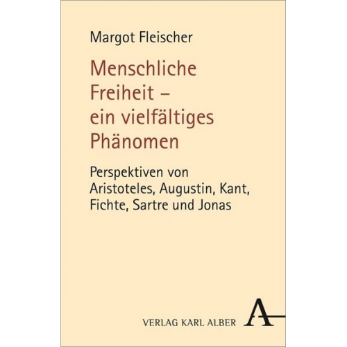 Margot Fleischer - Menschliche Freiheit - ein vielfältiges Phänomen