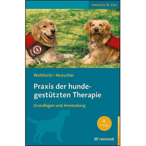 Rainer Wohlfarth & Bettina Mutschler - Praxis der hundegestützten Therapie