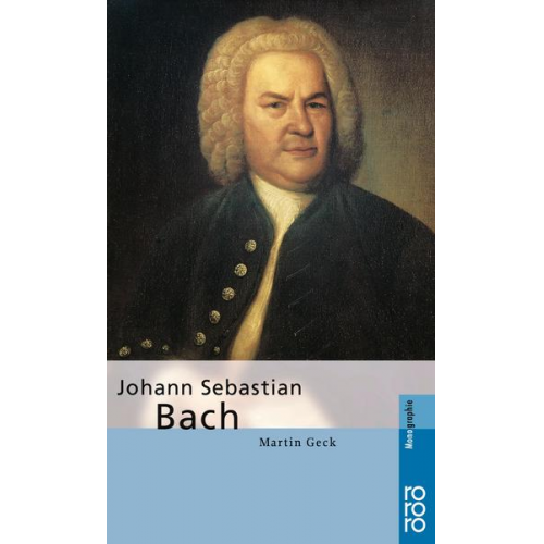 Martin Geck - Johann Sebastian Bach