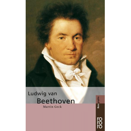 Martin Geck - Ludwig van Beethoven