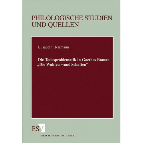 Elisabeth Herrmann - Die Todesproblematik in Goethes Roman 'Die Wahlverwandtschaften