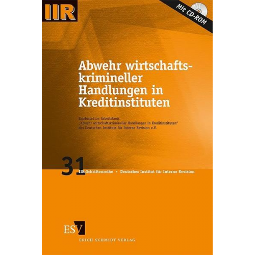 Arbeitskreis 'Abwehr wirtschaftskrimineller Handlungen in Kreditinstituten' des Deutschen Instituts für Interne Revision e.V - Abwehr wirtschaftskrimineller Handlungen in Kreditinstituten