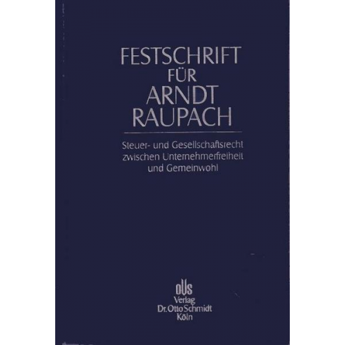 Paul Kirchhof & Karsten Schmidt & Wolfgang Schön - Festschrift für Arndt Raupach zum 70. Geburtstag