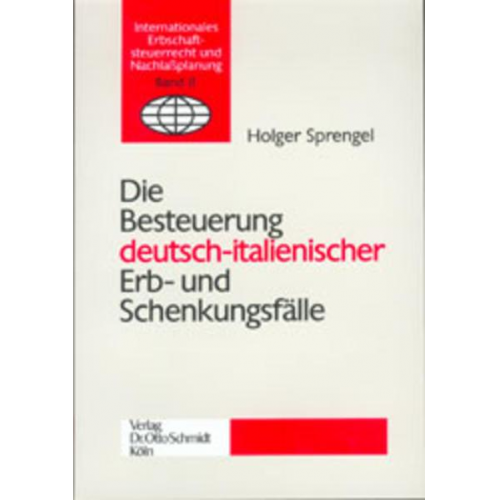 Holger Sprengel - Die Besteuerung deutsch-italienischer Erb- und Schenkungsfälle