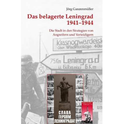 Jörg Ganzenmüller - Das belagerte Leningrad 1941-1944