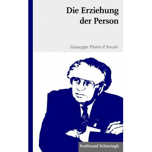 Giuseppe Flores d`Arcais - Die Erziehung der Person