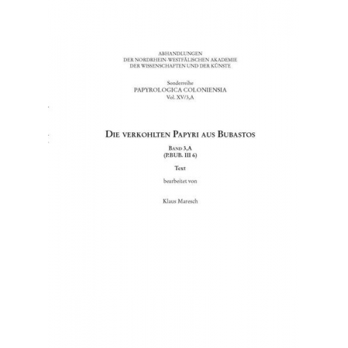 Klaus Maresch - Die verkohlten Papyri aus Bubastos (P.Bub. III 6)