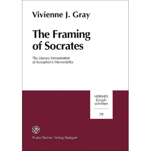 Vivienne J. Gray - The Framing of Socrates