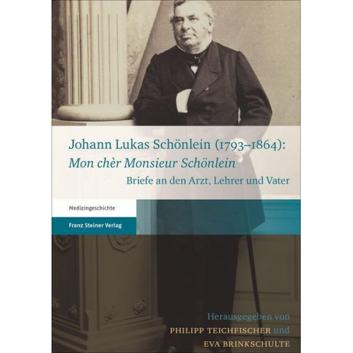 Johann Lukas Schönlein (1793–1864): 'Mon chèr Monsieur Schönlein