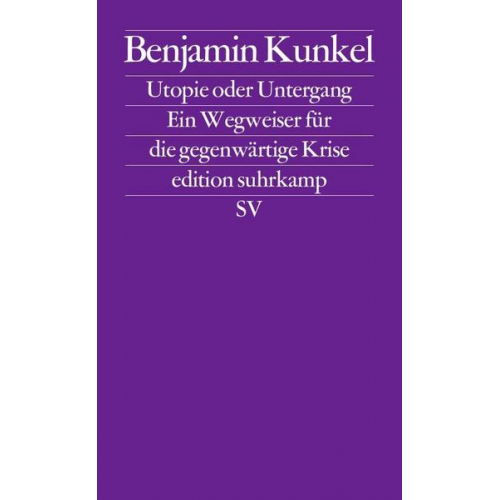 Benjamin Kunkel - Utopie oder Untergang