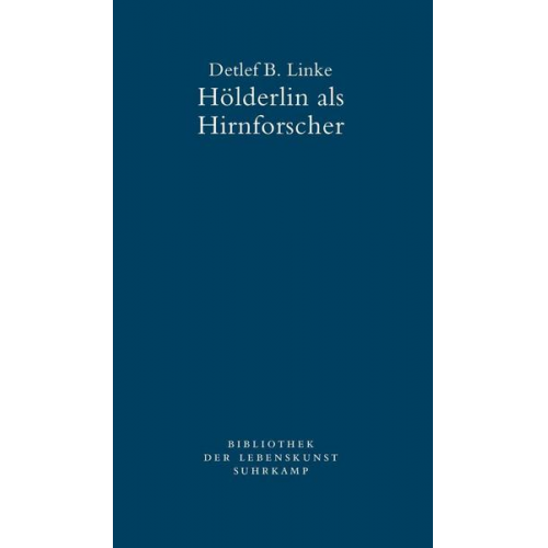 Detlef B. Linke - Hölderlin als Hirnforscher