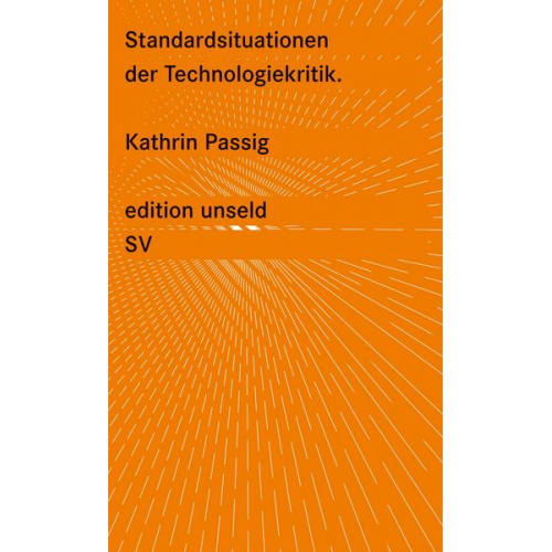 Kathrin Passig - Standardsituationen der Technologiekritik