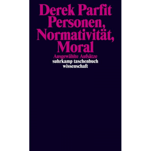 Derek Parfit - Personen, Normativität, Moral