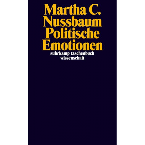 Martha C. Nussbaum - Politische Emotionen