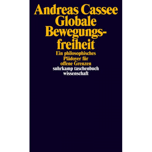 Andreas Cassee - Globale Bewegungsfreiheit.