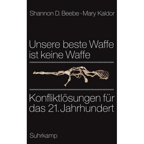 Shannon D. Beebe & Mary Kaldor - Unsere beste Waffe ist keine Waffe