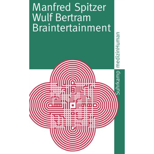 Manfred Spitzer & Wulf Bertram - Braintertainment