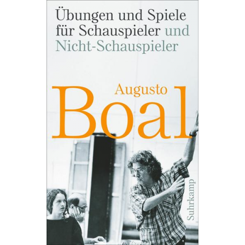 Augusto Boal - Übungen und Spiele für Schauspieler und Nicht-Schauspieler