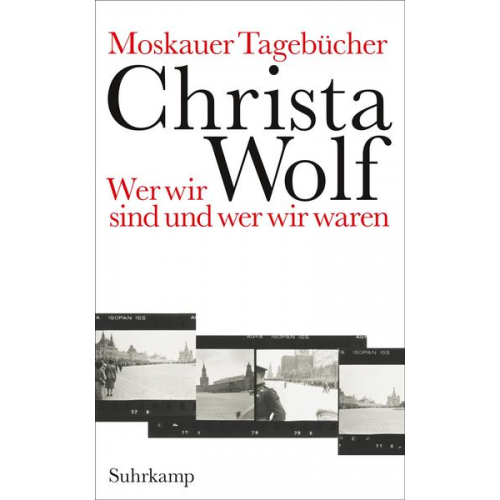 Christa Wolf - Moskauer Tagebücher