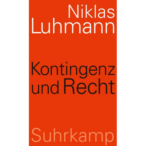 Niklas Luhmann - Kontingenz und Recht