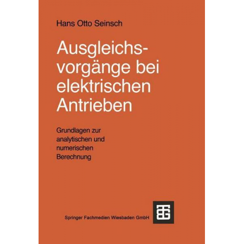 Hans-Otto Seinsch - Ausgleichsvorgänge bei elektrischen Antrieben