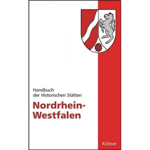 Manfred Groten & Peter Johanek & Wilfried Reininghaus - Handbuch der historischen Stätten Deutschlands / Nordrhein-Westfalen