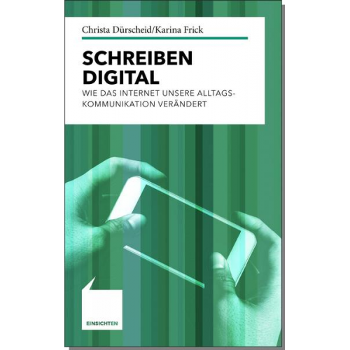 Christa Dürscheid & Karina Frick - Schreiben digital