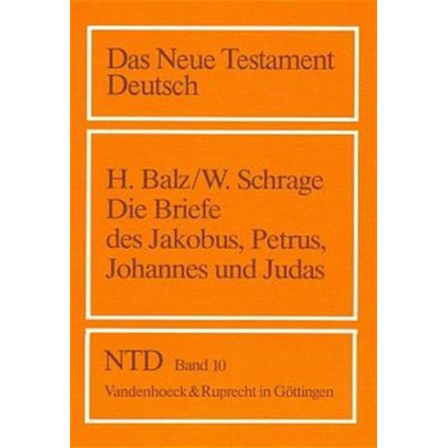 Horst Balz & Wolfgang Schrage - Die ›Katholischen‹ Briefe